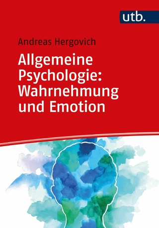 Allgemeine Psychologie: Wahrnehmung und Emotion - Andreas Hergovich