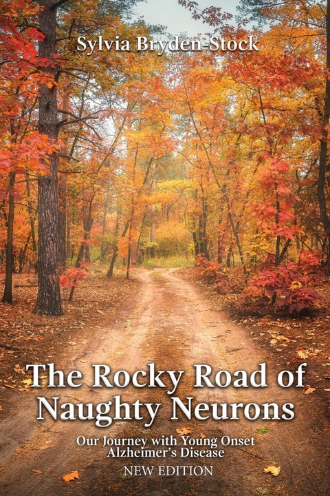 The Rocky Road of Naughty Neurons - Sylvia Bryden-Stock