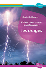 Phénomène naturel spectaculaire : les orages - David Del Regno