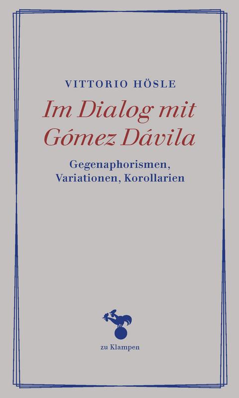 Im Dialog mit Gómez Dávila - Vittorio Hösle