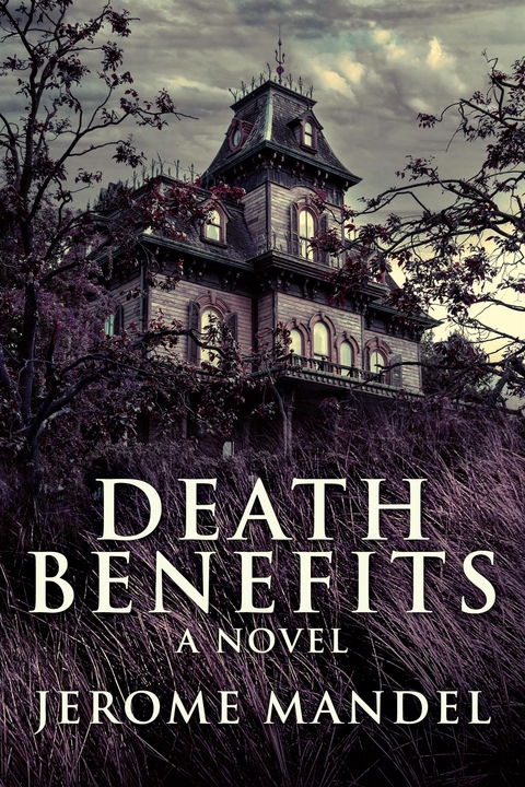 Death Benefits - Jerome Mandel