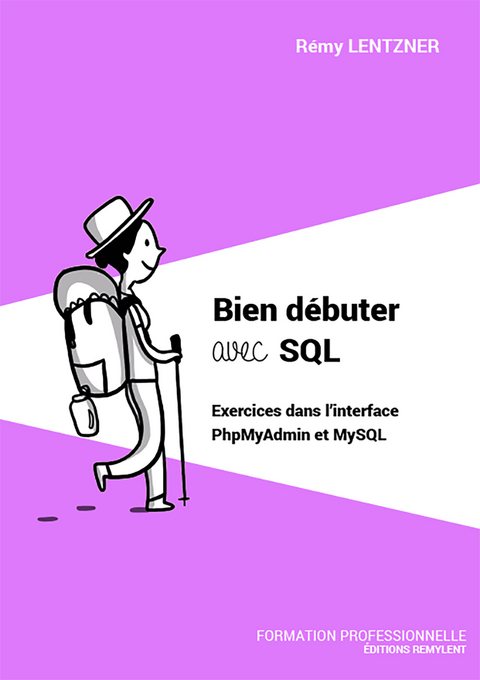 Bien débuter avec SQL -  Remy Lentzner