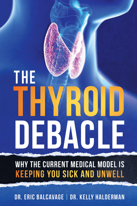 Thyroid Debacle -  Dr. Eric Balcavage,  Dr. Kelly Halderman