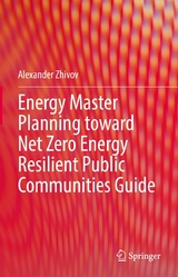 Energy Master Planning toward Net Zero Energy Resilient Public Communities Guide - ALEXANDER ZHIVOV