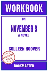 Workbook on November 9: A Novel by Colleen Hoover | Discussions Made Easy -  Bookmaster