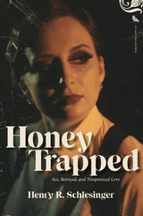 Honey Trapped -  Henry R. Schlesinger