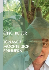 Jonasch möchte sich erinnern - Otto Keiser