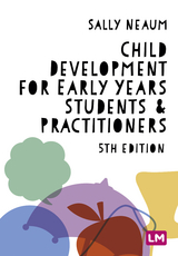 Child Development for Early Years Students and Practitioners - Sally Neaum