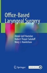 Office-Based Laryngeal Surgery - Abdul-Latif Hamdan, Robert Thayer Sataloff, Mary J. Hawkshaw