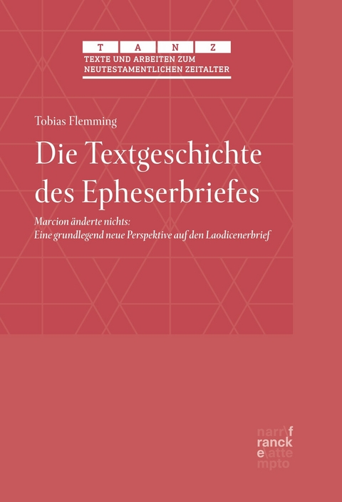 Die Textgeschichte des Epheserbriefes - Tobias Flemming