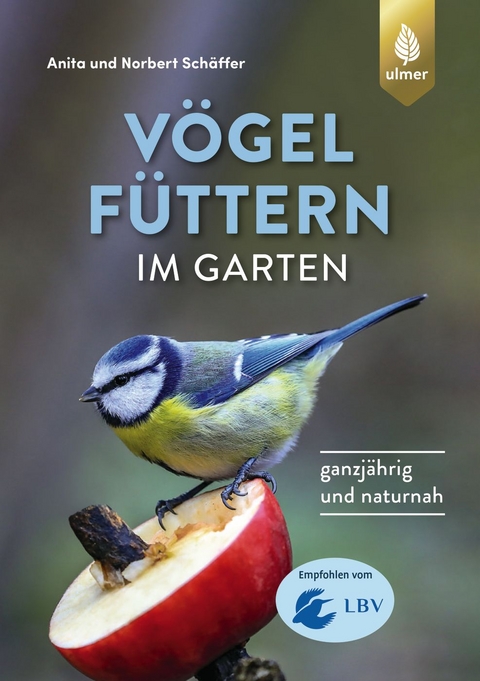 Vögel füttern im Garten - Norbert Schäffer, Anita Schäffer