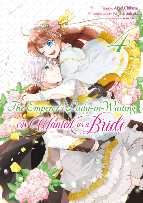 Emperor's Lady-in-Waiting Is Wanted as a Bride (Manga) Volume 4 -  Kanata Satsuki