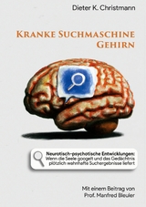 Kranke Suchmaschine Gehirn - Dieter K. Christmann