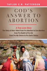 God's Answer to Abortion -  Taylor C.R. Patterson