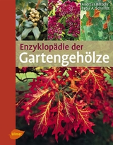 Enzyklopädie der Gartengehölze - Andreas Bärtels, Peter A. Schmidt