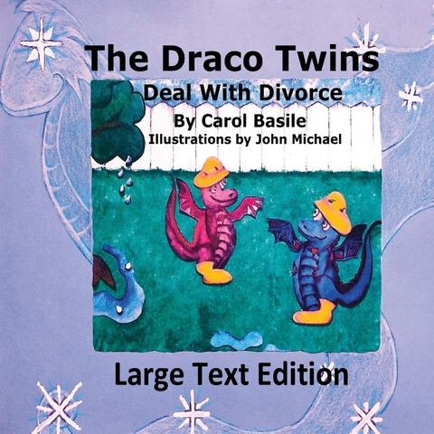 The Draco Twins Deal with Divorce - Carol J Basile