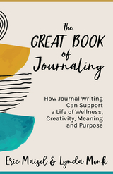 Great Book of Journaling -  Eric Maisel,  Lynda Monk