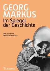 Im Spiegel der Geschichte - Georg Markus