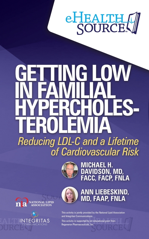 Getting Low in Familial Hypercholesterolemia - MD Davidson  FACC  FACP  FNLA  Michael, MD Liebeskind  FAAP  FNLA  Ann