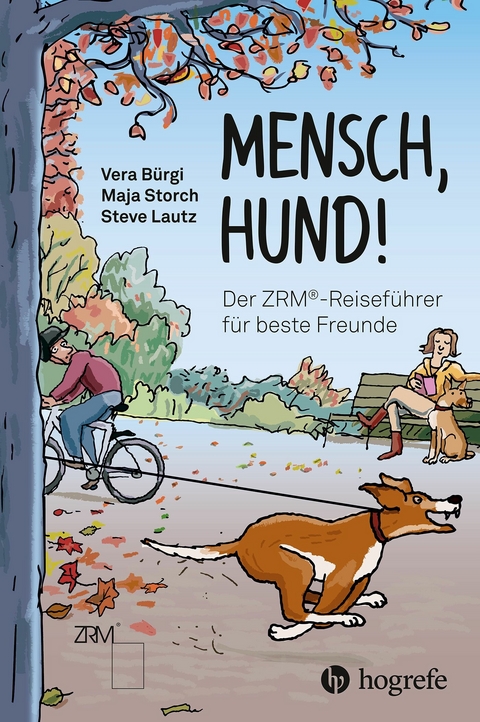 Mensch Hund! -  Vera Bürgi,  Maja Storch,  Steve Lautz