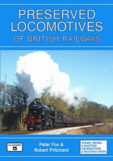 Preserved Locomotives of British Railways - Fox, Peter; Pritchard, Robert