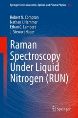 Raman Spectroscopy Under Liquid Nitrogen (RUN) -  Robert N. Compton,  Nathan I. Hammer,  Ethan C. Lambert,  J. Stewart Hager