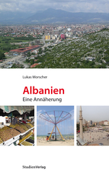 Albanien. Eine Annäherung - Lukas Morscher