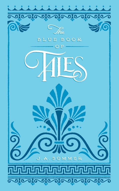 Blue Book of Tales -  J. A. Sommer