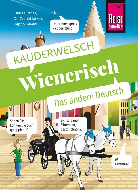 Wienerisch - Das andere Deutsch - Klaus Hirtner, Gerald Dr. Jatzek, Beppo Beyerl