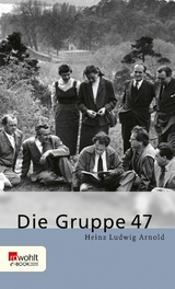 Die Gruppe 47 -  Heinz Ludwig Arnold