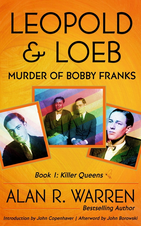 Leopold & Loeb : The Killing of Bobby Franks -  Alan R Warren