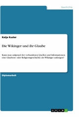 Die Wikinger und ihr Glaube - Katja Kuster