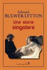 Una storia singolare - Edward Bulwer-Lytton