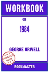 Workbook on 1984 by George Orwell | Discussions Made Easy -  Bookmaster