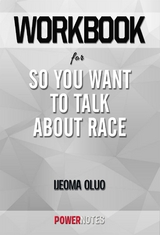 Workbook on So You Want to Talk About Race by Ijeoma Oluo (Fun Facts & Trivia Tidbits) -  PowerNotes