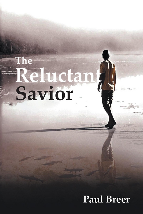 Reluctant Savior -  Paul Breer