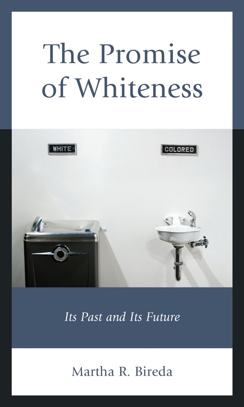 Promise of Whiteness -  Martha R. Bireda