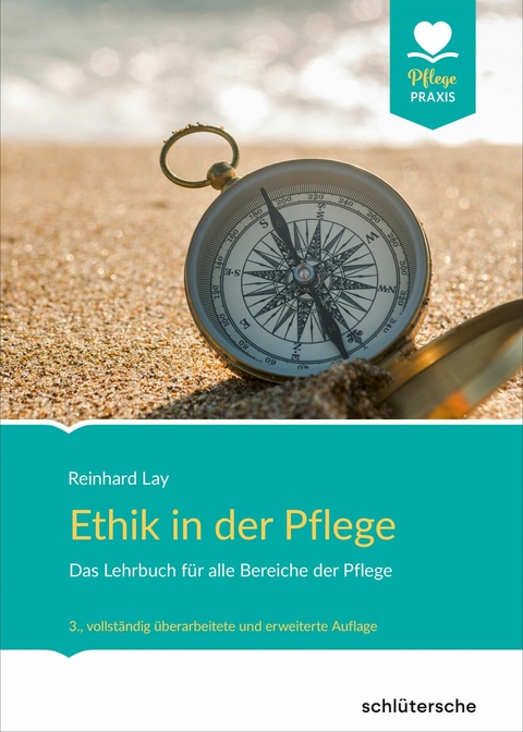 Ethik in der Pflege -  Reinhard Lay