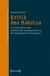 Kritik des Habitus - Heike Guthoff