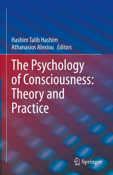 The Psychology of Consciousness: Theory and Practice - 