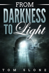 From Darkness to Light - Tom Slone