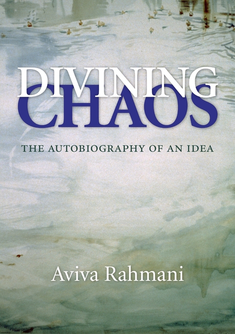 Divining Chaos - Aviva Rahmani