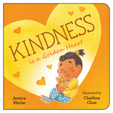 Kindness Is a Golden Heart - Jessica Kluthe