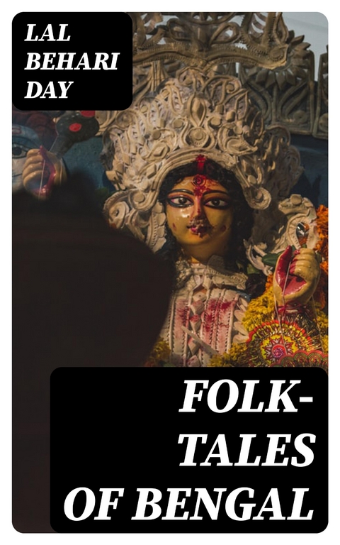 Folk-Tales of Bengal - Lal Behari Day