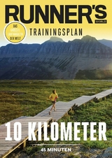 RUNNER'S WORLD 10 Kilometer unter 45 Minuten -  Runner`s  World