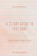 The 21-Day Guide to Self-Love - Dr. Dayanara A Thompson