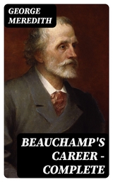 Beauchamp's Career — Complete - George Meredith