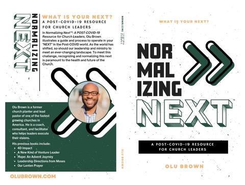 Normalizing Next™: A Post-COVID-19 Resource for Church Leaders - Olu Brown