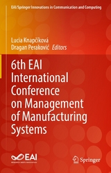 6th EAI International Conference on Management of Manufacturing Systems - 