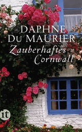 Zauberhaftes Cornwall -  Daphne Du Maurier